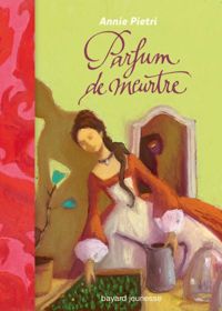 Couverture du livre Parfum de meurtre - Annie Pietri