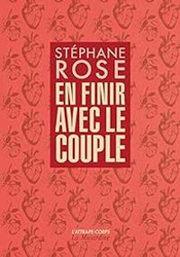 Stephane Rose - En finir avec le couple