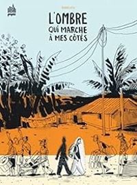 Couverture du livre L'ombre qui marche à mes côtés - Barroux 