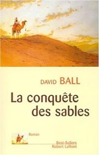 David Ball - La conquête des sables