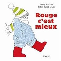 Kathy Stinson - rouge c est mieux