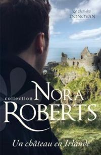 Couverture du livre Un château en Irlande - Nora Roberts