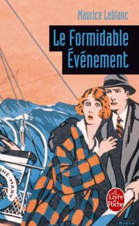 Couverture du livre Le Formidable Evénement - Maurice Leblanc