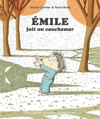 Couverture du livre EMILE FAIT UN CAUCHEMAR - Dès 3 ans - Vincent Cuvellier - Ronan Badel