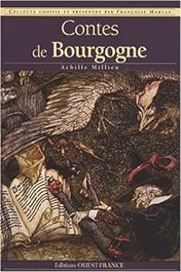 Couverture du livre Contes de Bourgogne - Francoise Morvan - Achille Millien