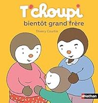 Thierry Courtin - T'choupi bientôt grand frère