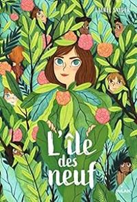 Couverture du livre L'île des neuf - Jacqueline Odin - Laurel Snyder - Julia Bereciartu