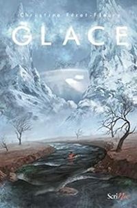 Couverture du livre Glace - Christine Feret Fleury