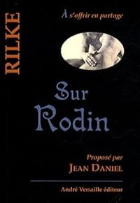 Couverture du livre Sur Rodin - Rainer Maria Rilke