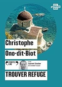 Christophe Ono Dit Biot - Trouver refuge