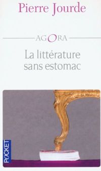 Couverture du livre La Littérature sans estomac - Pierre Jourde