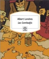 Couverture du livre Les Comitadjis - Albert Londres