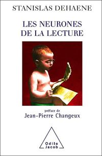 Stanislas Dehaene - Les Neurones de la lecture