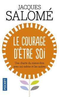 Couverture du livre Le Courage d'être soi  - Jacques Salome