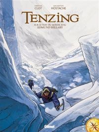 Christian Clot - Jean-baptiste Hostache - Tenzing: Sur le toit du monde avec Edmund Hillary