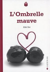 Alki Zei - L'Ombrelle mauve