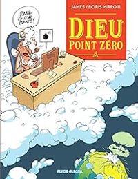 Couverture du livre Dieu point zéro - James  - Boris Mirroir