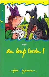 Couverture du livre Au loup tordu ! - Pef 