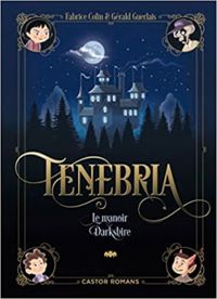 Couverture du livre Tenebria : Le manoir de Darkshire - Gerald Guerlais