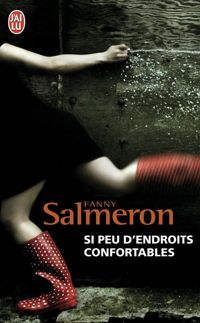 Couverture du livre Si peu d'endroits confortables - Fanny Salmeron