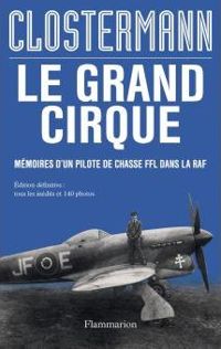 Couverture du livre Le Grand Cirque - Pierre Clostermann