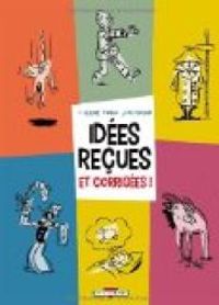 Couverture du livre Idées reçues et corrigées ! - Ric Derian - Yannick Lejeune