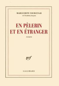 Couverture du livre En pèlerin et en étranger - Marguerite Yourcenar