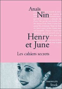 Couverture du livre Henry et June. Les cahiers secrets - Anais Nin