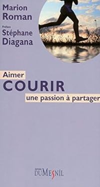 Couverture du livre Aimer courir : Une passion à partager - Marion Roman