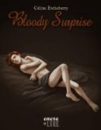 Couverture du livre Bloody surprise - Celine Etcheberry