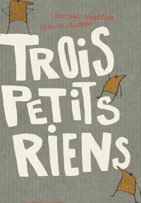 Michaël Escoffier - Kris Di Giacomo(Illustrations) - Trois Petits Riens