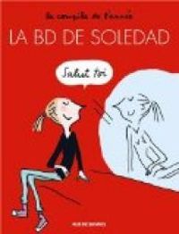 Couverture du livre La BD de Soledad - Soledad Bravi