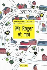 Marie Renee Lavoie - Mr Roger et moi