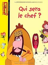 Couverture du livre Qui sera le chef ? - Gwendoline Raisson - Marion Puech