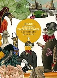 Couverture du livre Les opinions de M. Zède - Hans Magnus Enzensberger