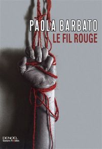 Paola Barbato - Le Fil rouge