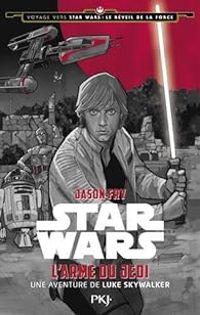 Couverture du livre Voyage vers Star Wars  - Jason Fry