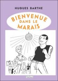 Hugues Barthe - Bienvenue dans le Marais