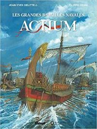 Couverture du livre Les grandes batailles navales : Actium - Jean Yves Delitte