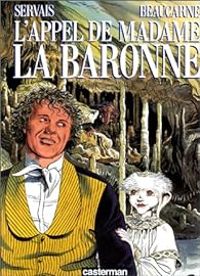 Couverture du livre L'appel de Madame la Baronne - Julos Beaucarne - Jean Claude Servais