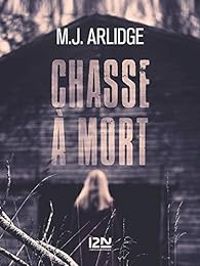 Couverture du livre Chasse à mort - M J Arlidge