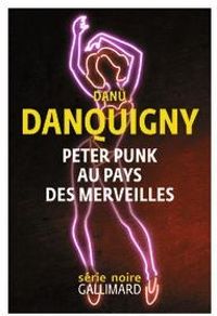 Danu Danquigny - Peter Punk au pays des merveilles