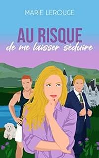 Marie Lerouge - Au risque de me laisser séduire