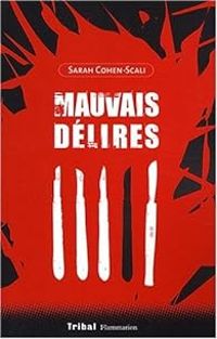 Sarah Cohen Scali - Mauvais délires