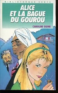 Quine Caroline - Alice et la bague du gourou