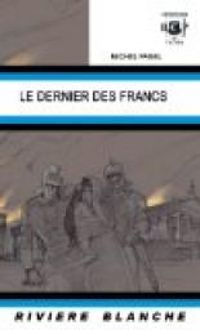 Couverture du livre Le dernier des Francs - Michel Pagel