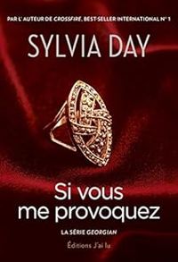 Couverture du livre Si vous me provoquez - Sylvia Day