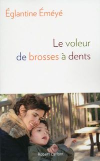 Couverture du livre Le Voleur de brosses à dents - Glantine Meye