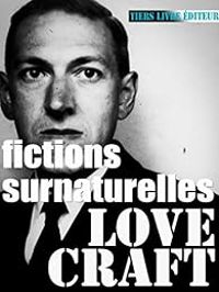 Howard Phillips Lovecraft - Fictions surnaturelles 