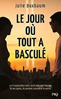 Couverture du livre Le jour où tout a basculé - Julie Buxbaum